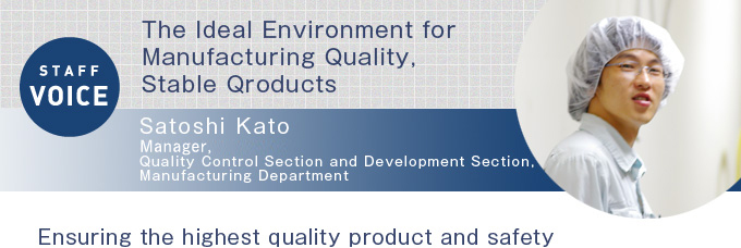 The ideal environment for manufacturing quality, stable products